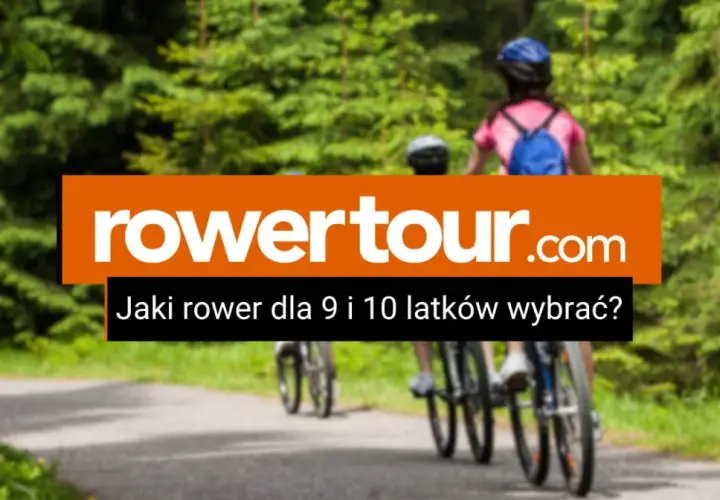 Jaki rower dla 9-latka? Wybierz najlepszy model dla swojego dziecka